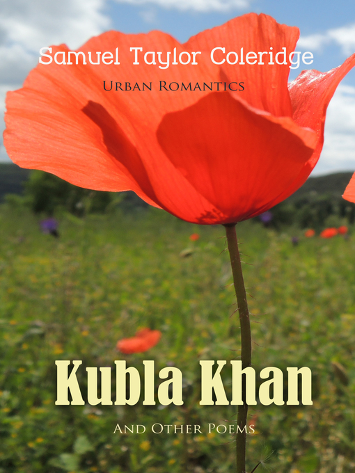 Title details for Kubla Khan and Other Poems by Samuel Taylor Coleridge - Available